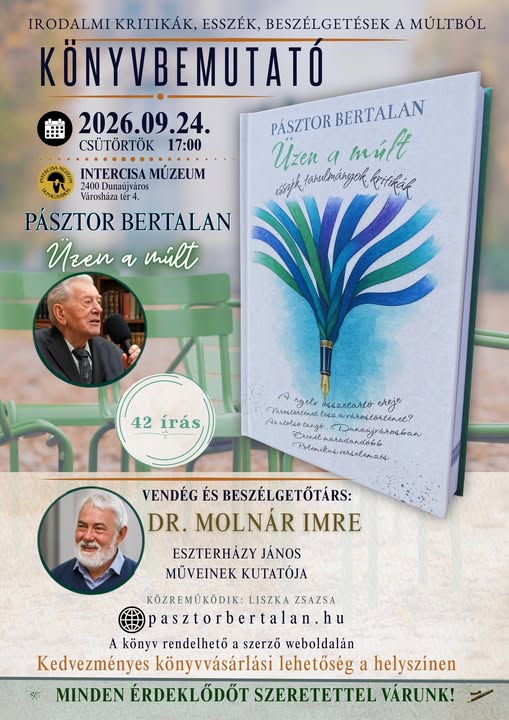 Pásztor Bertalan könyvbemutató - Üzent a múlt Pásztor Bertalan könyvbemutató - Üzen a múlt
