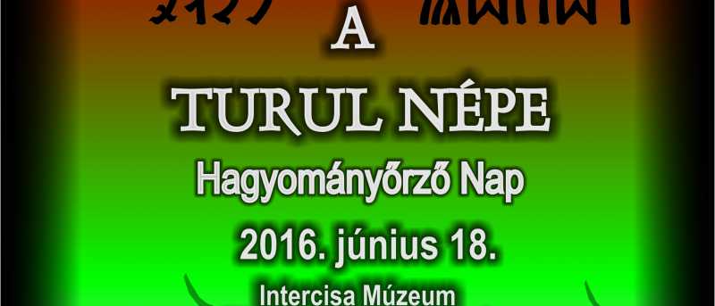 A Turul Népe -  Hagyományőrző Nap