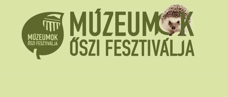 Múzeumok Őszi Fesztiválja 2022.