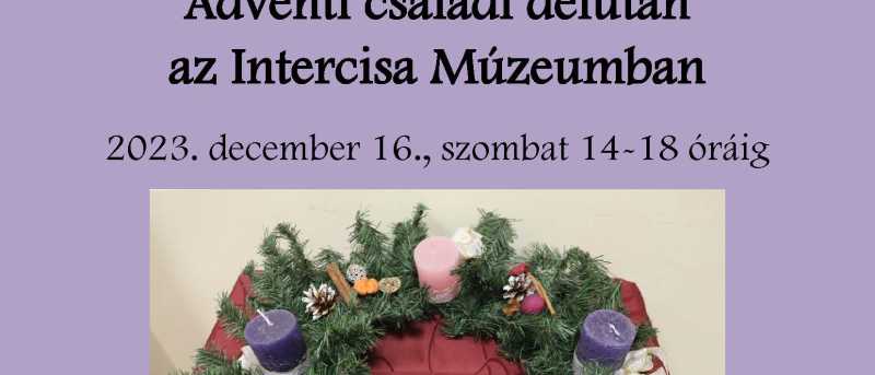 Adventi családi délután az Intercisa Múzeumban