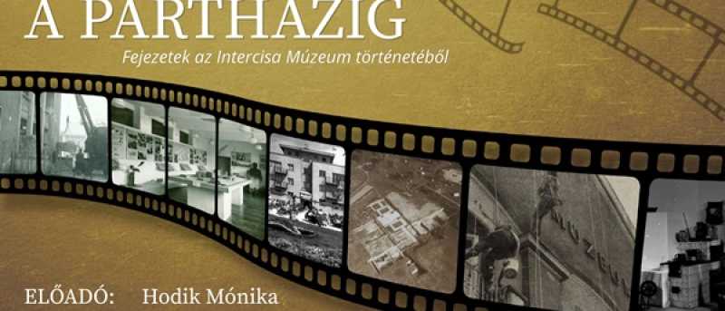 Hodik Mónika - Iskolától a pártházig. Fejezetek az Intercisa Múzeum történetéből