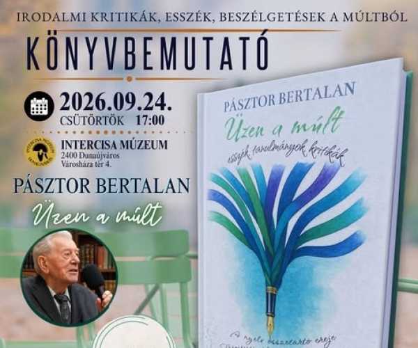 Pásztor Bertalan - Üzen a múlt c.könyvbemutató