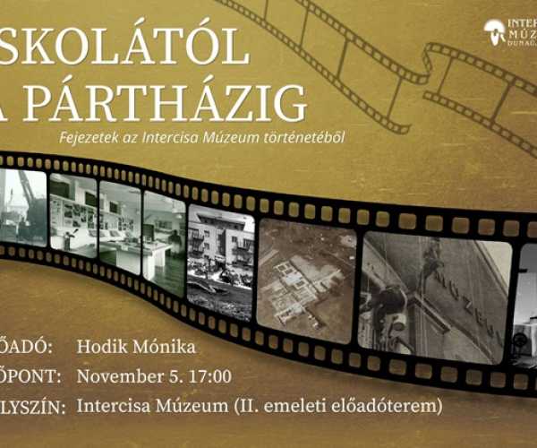 Hodik Mónika - Iskolától a pártházig. Fejezetek az Intercisa Múzeum történetéből